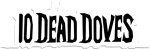 10 Dead Doves
