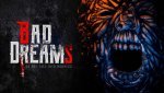 BAD DREAMS