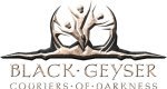 Black Geyser: Couriers of Darkness