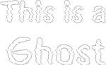 This is a Ghost