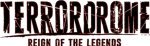 Terrordrome - Reign of the Legends