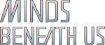 Minds Beneath Us