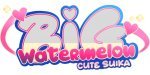 Cute Suika: Big Watermelon