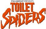 Fullbright Presents TOILET SPIDERS
