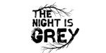 The Night is Grey