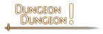 Dungeon Dungeon!