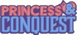 Princess and Conquest