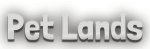 Pet Lands