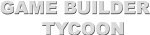 Game Builder Tycoon