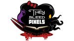 They Bleed Pixels