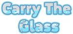 Carry The Glass