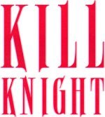 KILL KNIGHT