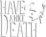 Have a Nice Death