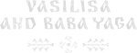 Vasilisa and Baba Yaga