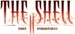 The Shell Part II: Purgatorio