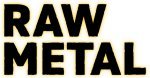 Raw Metal