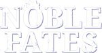 Noble Fates