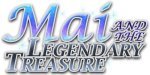 Mai and the Legendary Treasure