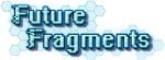 Future Fragments