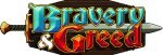 Bravery and Greed