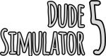 Dude Simulator 5