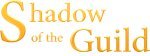 Shadow of the Guild