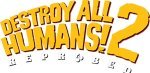 Destroy All Humans! 2 - Reprobed