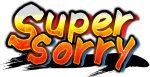SuperSorry