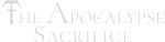 The Apocalypse Sacrifice