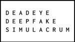 Deadeye Deepfake Simulacrum