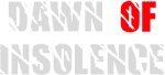 Dawn Of Insolence