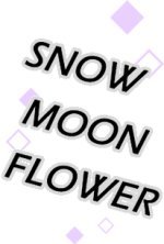 Snow Moon Flower