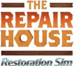 The Repair House: Restoration Sim