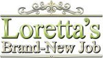 Loretta's Brand-New Job