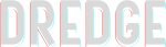 DREDGE
