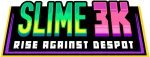 Slime 3K: Rise Against Despot