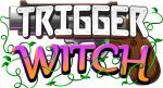 Trigger Witch