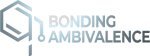 Bonding Ambivalence