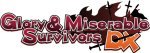 Glory and Miserable Survivors DX