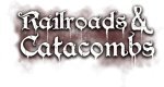 Railroads and Catacombs