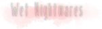 Wet Nightmares