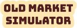 Old Market Simulator