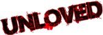 UNLOVED