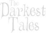 The Darkest Tales