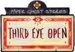 Paper Ghost Stories: Third Eye Open