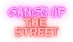 Gangs of the street