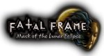 FATAL FRAME / PROJECT ZERO: Mask of the Lunar Eclipse