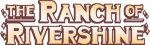 The Ranch of Rivershine