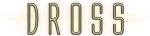 DROSS