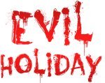 Evil Holiday